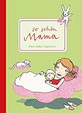 Image de So schön Mama. Mein Baby-Tagebuch