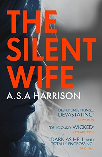The Silent Wife: The gripping bestselling novel of betrayal, revenge and murder... (English Edition)