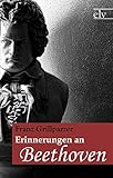 Erinnerungen an Beethoven by Franz Grillparzer