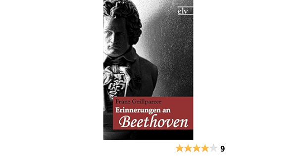 Erinnerungen An Beethoven Amazon De Grillparzer Franz Bucher