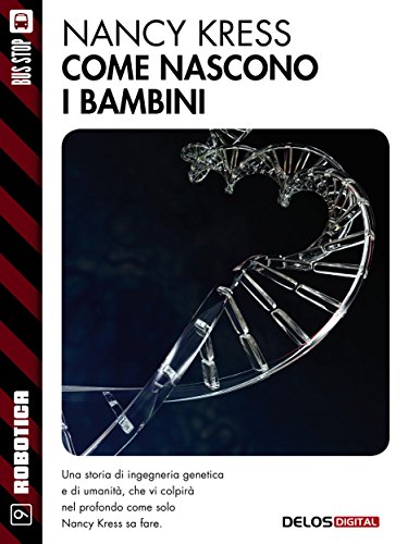 Nancy Kress - Come nascono i bambini (2014)