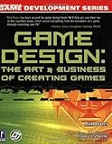 Game Design: The Art and Business of Creating Games (Premier Press Game Development) by 