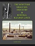 Image de The Scottish Shale Oil Industry & Mineral Railway Lines