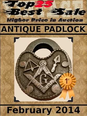 Top25 Best Sale Higher Price In Auction Antique Padlock February 2014 Ebook Goulet Francois Amazon Co Uk Kindle Store