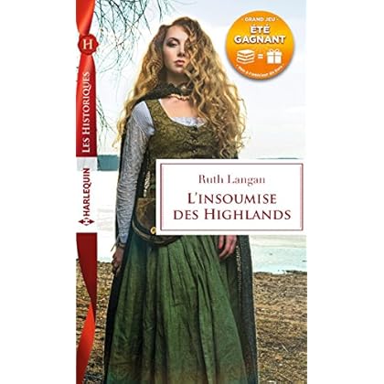 L'insoumise des Highlands : (Les Historiques) L'insoumise des Highlands : (Les Historiques)