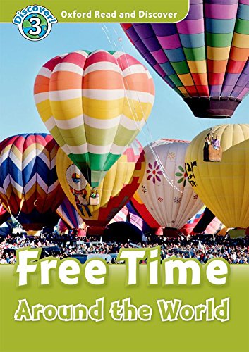 Oxford Read and Discover 3 Free Time Around the World Audio CD Pack