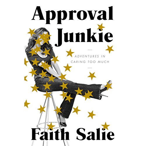 Download Approval Junkie: Adventures in Caring Too Much