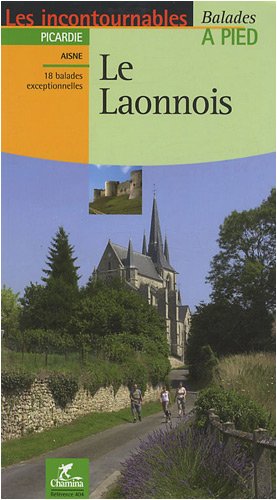 Download Le Laonnois : Les incontournables balades à pied