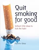 Image de Quit smoking for good: 52 Brilliant Little Ideas to Kick the Habit