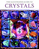 The Illustrated Guide to Crystals by Judy Hall (2004-01-15) by Judy Hall