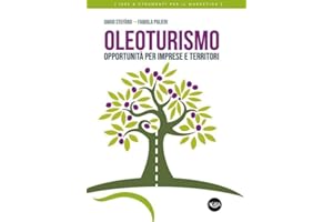 Oleoturismo. Opportunità per imprese e territori