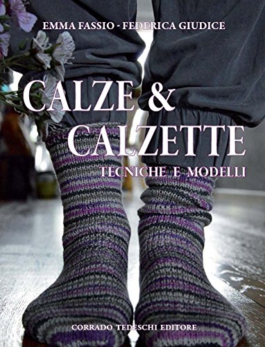 Calze & calzette. Tecniche e modelli