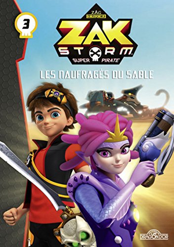 Zak Storm - Tome 3 - Les naufragés du sable