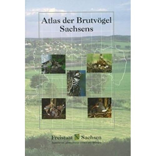Atlas der Brutvögel Sachsens (Livre en allemand) Atlas der Brutvögel Sachsens (Livre en allemand)