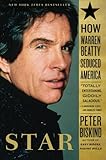 Star: How Warren Beatty Seduced America Star: How Warren Beatty Seduced America