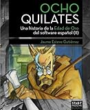 Image de Ocho Quilates: Una historia de la Edad de Oro del software español (1987-1992)