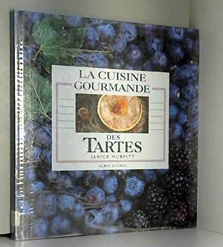 couverture de : La cuisine gourmande des tartes