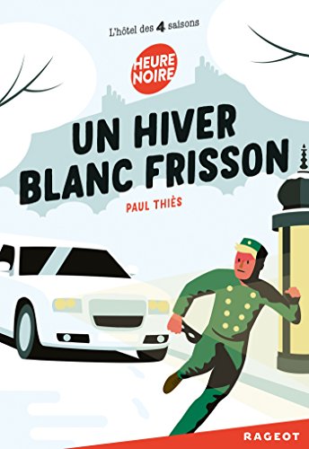 Télécharger Un hiver blanc frisson: L'hôtel des quatre saisons PDF Livre eBook France Télécharger Un hiver blanc frisson: L'hôtel des quatre saisons PDF Livre eBook France