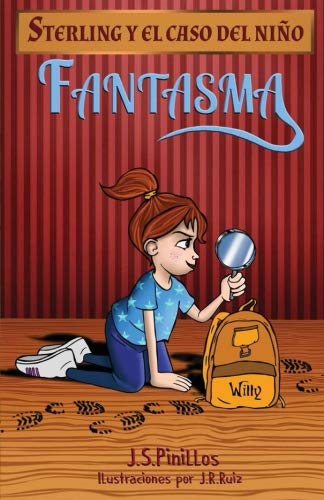 Sterling y el caso del niño fantasma: Libro Infantil / JuvenilNovela Suspense / HumorA partir de 8 años (Sterling