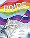 Produktbild Pride: The Story of Harvey Milk and the Rainbow Flag