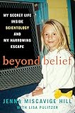 Image de Beyond Belief: My Secret Life Inside Scientology and My Harrowing Escape