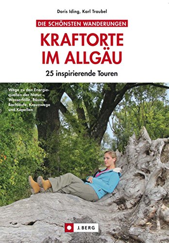 Download Wanderungen im Allgäu zu magischen Kraftorten: 20 inspirierende Touren zu besonderen Orten im Allgäu, die Lebensenergie versprühen, sowie Herz und Bewusstsein öffnen; in einem Wanderführer Download Wanderungen im Allgäu zu magischen Kraftorten: 20 inspirierende Touren zu besonderen Orten im Allgäu, die Lebensenergie versprühen, sowie Herz und Bewusstsein öffnen; in einem Wanderführer