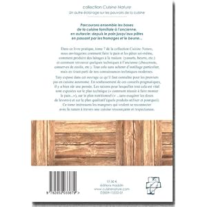 Mes Racines en Cuisine : Les bases de la cuisine familiale à l'ancienne, en autarcie: depuis le pain jusqu'aux pâtes et fromages...