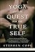 Yoga and the Quest for the True Self (English Edition) by 