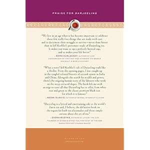 Darjeeling: The Colorful History and Precarious Fate of the World's Greatest Tea