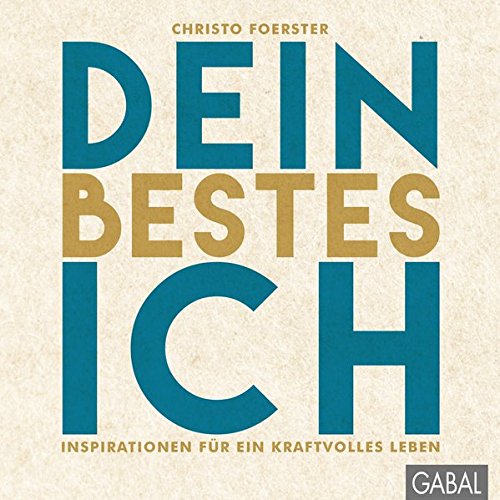 Download Dein bestes Ich: Inspirationen für ein kraftvolles Leben (Dein Leben) Download Dein bestes Ich: Inspirationen für ein kraftvolles Leben (Dein Leben)