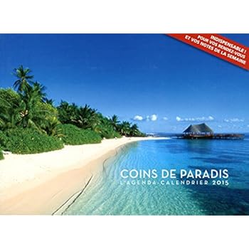 Agenda-Calendrier Coins de paradis 2015 Agenda-Calendrier Coins de paradis 2015