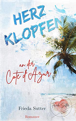 Herzklopfen an der CÃ´te dâAzur von [Sutter, Frieda]