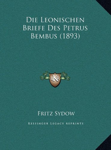 Preisvergleich Produktbild Die Leonischen Briefe Des Petrus Bembus (1893)
