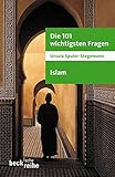 Image de Die 101 wichtigsten Fragen - Islam (Beck'sche Reihe)