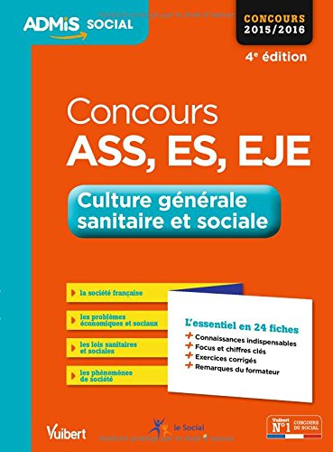 Télécharger Concours ASS, ES, EJE (Assistant de service social, Éducateur spécialisé, Éducateur de jeunes enfants) - Culture gé livre En ligne
