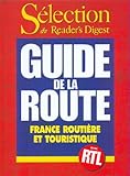 Guide de la route. France routière et touristique
