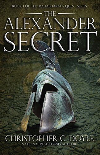 The Alexander Secret: Book 1 of the Mahabharata Quest Series by [DOYLE, CHRISTOPHER C.]