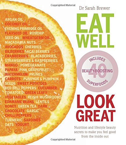 Download Eat Well Look Great: Nutrition and lifestyle beauty secrets to make you feel good from the inside out Download Eat Well Look Great: Nutrition and lifestyle beauty secrets to make you feel good from the inside out
