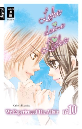 Lebe deine Liebe 10: We experienced the Affair