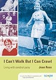 Image de I Can't Walk but I Can Crawl: A Long Life with Cerebral Palsy (Lucky Duck Books)