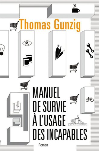 couverture de : Manuel de survie &agrave; l'usage des incapables