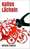 Bücher Neuerscheinungen 2022 - Kaltes Lächeln: Horror von Simone Trojahn