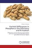 Image de Varietal Differences in Phosphorus Use Efficiency and N Fixation: Differences in P use efficiency and N fixation potentials due to genotypic differenc