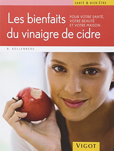 Les Bienfaits Du Vinaigre De Cidre Et Autres Remedes Naturels Les Bienfaits Du Vinaigre De Cidre Et Autres Remedes Les Bienfaits Du Vinaigre De Cidre Et Autres Remedes Naturels Les Bienfaits Du Vinaigre De Cidre Et Autres Remedes