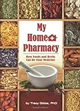 Image de My Home Pharmacy: How Foods and Herbs Can Be Your Medicine