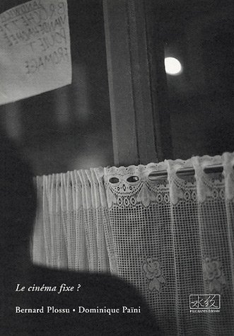 couverture de : Bernard plossu ou le cin&eacute;ma fixe