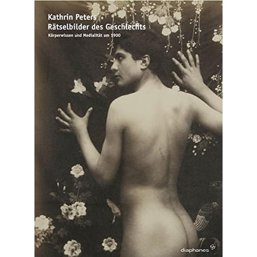 [PDF] Rátselbilder des Geschlechts: Körperwissen und Medialitát um 1900 (hors série) KOSTENLOS DOWNLOAD