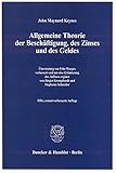 Image de Allgemeine Theorie der Beschäftigung, des Zinses und des Geldes.: Übersetzung von Fritz Waeger, ve