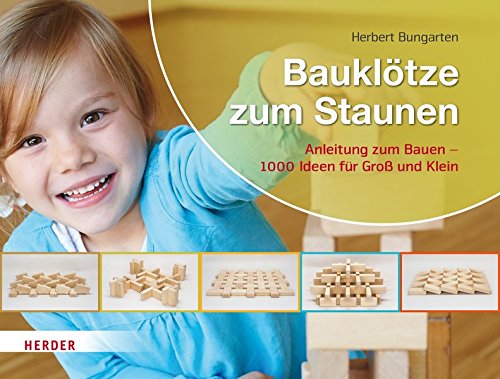 Download Bauklötze zum Staunen: Anleitung zum Bauen - 1000 Ideen für Groß und Klein Download Bauklötze zum Staunen: Anleitung zum Bauen - 1000 Ideen für Groß und Klein