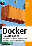 Docker Praxiseinstieg - Deployment, Testen und Debugging von...